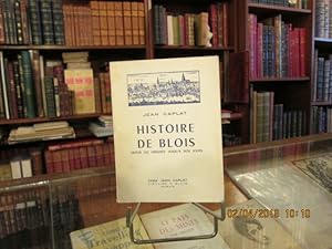 Image du vendeur pour Histoire de Blois depuis les origines jusqu' nos jours mis en vente par Librairie FAUGUET