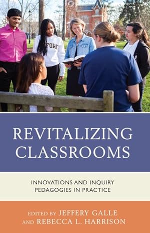 Seller image for Revitalizing Classrooms : Innovations and Inquiry Pedagogies in Practice for sale by GreatBookPrices