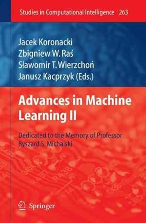 Bild des Verkufers fr Advances in Machine Learning II : Dedicated to the Memory of Professor Ryszard S. Michalski zum Verkauf von GreatBookPrices