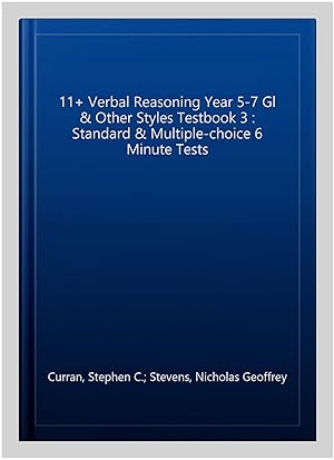 Immagine del venditore per 11+ Verbal Reasoning Year 5-7 Gl & Other Styles Testbook 3 : Standard & Multiple-choice 6 Minute Tests venduto da GreatBookPrices