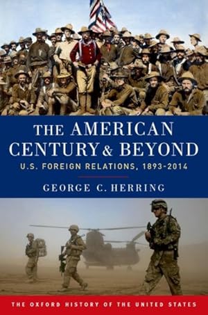 Immagine del venditore per American Century and Beyond : U.S. Foreign Relations, 1893-2015 venduto da GreatBookPrices