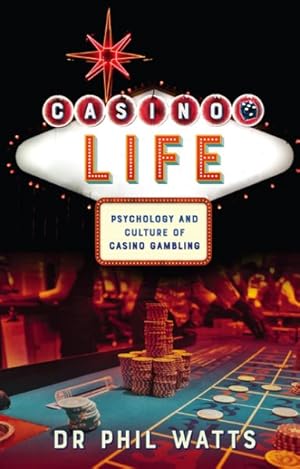 Image du vendeur pour Casino Life : Psychology and Culture of Casino Gambling mis en vente par GreatBookPrices