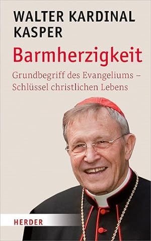 Seller image for Barmherzigkeit : Grundbegriff Des Evangeliums - Schlussel Christlichen Lebens -Language: german for sale by GreatBookPrices