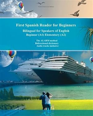 Seller image for First Spanish Reader for Beginners: Bilingual for Speakers of English Beginner (A1) Elementary (A2) for sale by GreatBookPrices