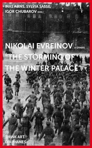 Seller image for Nikolaj Evreinov & Others : The Storming of the Winter Palace for sale by GreatBookPrices