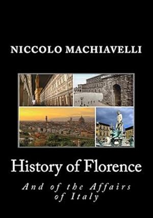 Seller image for History of Florence and of the Affairs of Italy for sale by GreatBookPrices