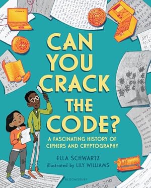 Seller image for Can You Crack the Code? : A Fascinating History of Ciphers and Cryptography for sale by GreatBookPrices