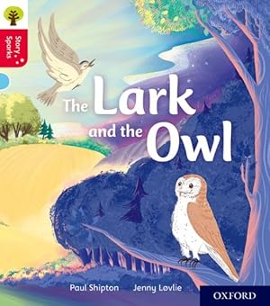 Bild des Verkufers fr Oxford Reading Tree Story Sparks: Oxford Level 4: the Lark and the Owl zum Verkauf von GreatBookPrices