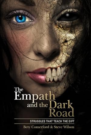 Imagen del vendedor de Empath and the Dark Road : Struggles That Teach the Gift a la venta por GreatBookPrices