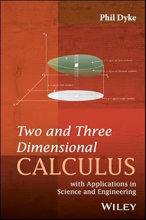 Image du vendeur pour Two and Three Dimensional Calculus : With Applications in Science and Engineering mis en vente par GreatBookPrices