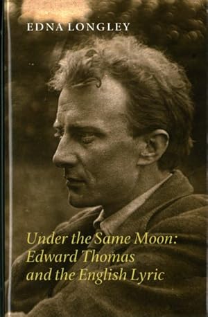 Imagen del vendedor de Under the Same Moon : Edward Thomas and the English Lyric a la venta por GreatBookPrices