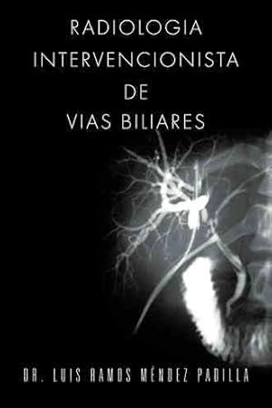 Image du vendeur pour Radiologia Intervencionista De Vias Biliares -Language: spanish mis en vente par GreatBookPrices