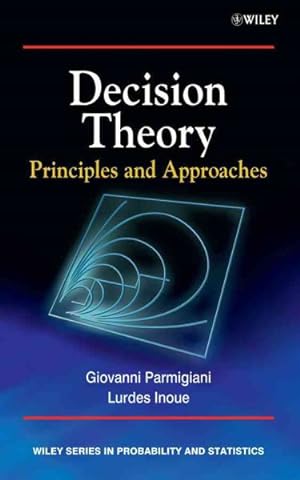 Image du vendeur pour Decision Theory : Principles and Approaches mis en vente par GreatBookPrices