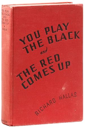 Imagen del vendedor de You Play The Black and The Red Comes Up a la venta por Lorne Bair Rare Books, ABAA