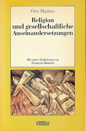 Bild des Verkufers fr Religion und gesellschaftliche Auseinandersetzungen. Mit einer Einl. von Franois Houtart. Aus dem Span. bers. von Karel Hermans unter Benutzung einer Vorlage von Eduardo Pagn. zum Verkauf von Fundus-Online GbR Borkert Schwarz Zerfa