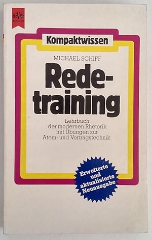 Redetraining. Lehrbuch der modernen Rhetorik mit Übungen zur Atem- und Vortragstechnik.