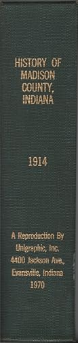 Image du vendeur pour History of Madison County Indiana a Narrative Account of Historical Progres S, People, and Principal Interests [Two Volumes in One] mis en vente par Sweet Beagle Books