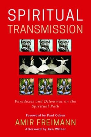 Immagine del venditore per Spiritual Transmission : Paradoxes and Dilemmas on the Spiritual Path venduto da GreatBookPrices