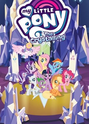 Bild des Verkufers fr My Little Pony 11 : The Crystalling zum Verkauf von GreatBookPrices