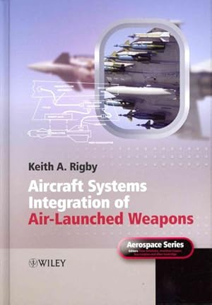 Seller image for Aircraft Systems Integration of Air-Launched Weapons for sale by GreatBookPrices