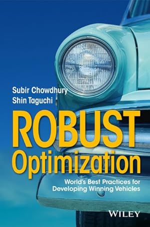 Imagen del vendedor de Robust Optimization : World's Best Practices for Developing Winning Vehicles a la venta por GreatBookPrices