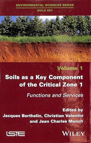 Seller image for Soils As a Key Component of the Critical Zone : Functions and Services for sale by GreatBookPrices