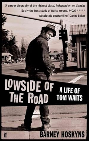 Imagen del vendedor de Lowside of the Road: a Life of Tom Waits a la venta por GreatBookPrices