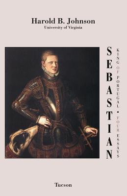 Bild des Verkufers fr Sebastian King of Portugal : Four Essays zum Verkauf von GreatBookPrices