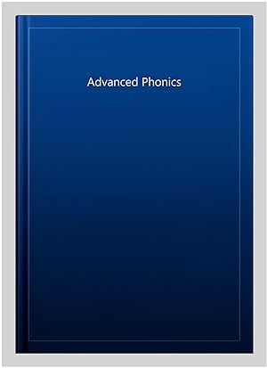 Image du vendeur pour Advanced Phonics mis en vente par GreatBookPrices