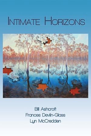 Image du vendeur pour Intimate Horizons : The Post-colonial Sacred in Australian Literature mis en vente par GreatBookPrices