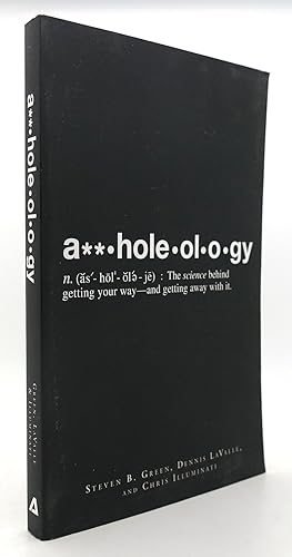 Seller image for ASSHOLEOLOGY The Science Behind Getting Your Way - and Getting Away with It for sale by Rare Book Cellar