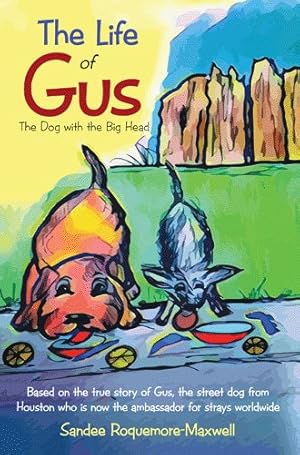 Seller image for Life of Gus : The Dog With the Big Head for sale by GreatBookPrices