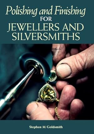 Imagen del vendedor de Polishing and Finishing for Jewellers and Silversmiths a la venta por GreatBookPrices