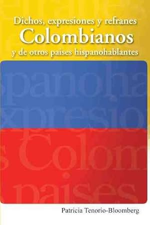 Seller image for Dichos, expresiones y refranes Colombianos y de otros pases hispanohablantes -Language: spanish for sale by GreatBookPrices