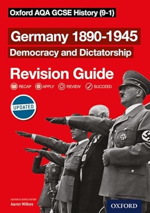 Image du vendeur pour Oxford Aqa Gcse History: Germany 1890-1945 Democracy And Dictatorship Revision Guide mis en vente par GreatBookPrices