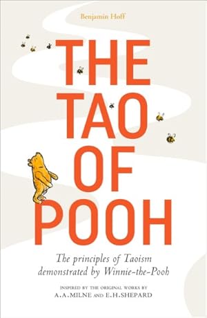 Imagen del vendedor de Tao of Pooh : The Principles of Taoism Demonstrated by Winnie-the-Pooh a la venta por GreatBookPrices