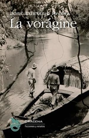 Seller image for La voragine / The Vortex -Language: spanish for sale by GreatBookPrices