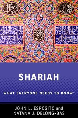 Imagen del vendedor de Shariah : What Everyone Needs to Know a la venta por GreatBookPrices