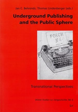 Seller image for Underground Publishing and the Public Sphere : Transnational Perspectives for sale by GreatBookPrices