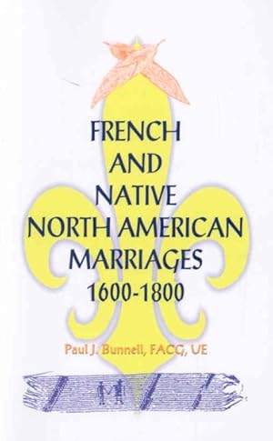 Bild des Verkufers fr French and Native North American Marriages, 1600-1800 zum Verkauf von GreatBookPrices