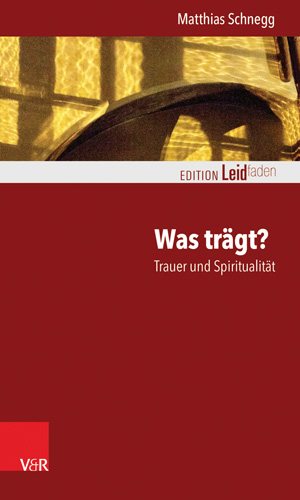 Bild des Verkufers fr Was Tragt? Trauer Und Spiritualitat -Language: german zum Verkauf von GreatBookPrices