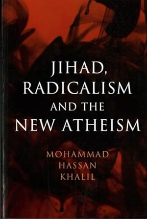 Imagen del vendedor de Jihad, Radicalism, and the New Atheism a la venta por GreatBookPrices