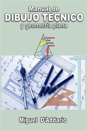 Image du vendeur pour Manual de dibujo tcnico/ Manual of technical drawing : y geometra plana/ and plane geometry -Language: spanish mis en vente par GreatBookPrices
