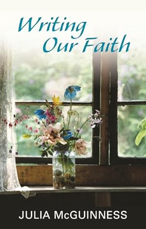 Imagen del vendedor de Writing Our Faith a la venta por GreatBookPrices