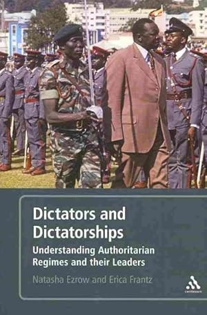 Seller image for Dictators and Dictatorships : Understanding Authoritarian Regimes and Their Leaders for sale by GreatBookPrices