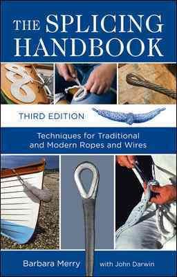 Bild des Verkufers fr Splicing Handbook : Techniques Fro Traditional and Modern Ropes and Wires zum Verkauf von GreatBookPrices