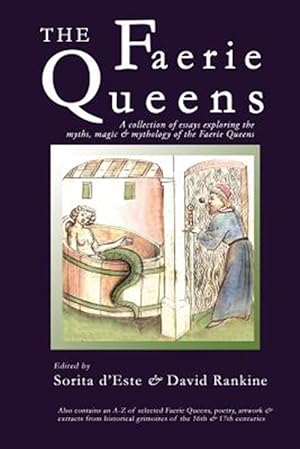 Seller image for Faerie Queens - a Collection of Essays Exploring the Myths, Magic and Mythology of the Faerie Queens for sale by GreatBookPrices