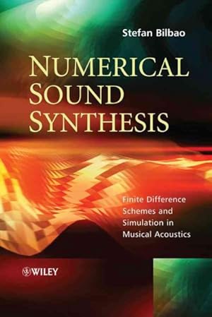 Image du vendeur pour Numerical Sound Synthesis : Finite Difference Schemes and Simulation in Musical Acoustics mis en vente par GreatBookPrices