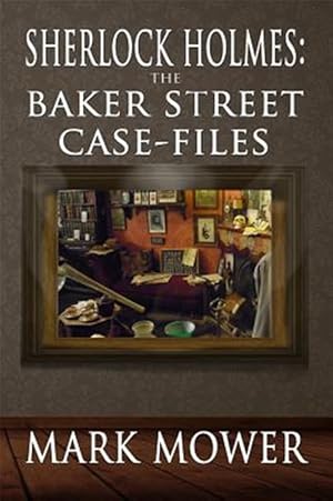 Image du vendeur pour Sherlock Holmes: The Baker Street Case Files mis en vente par GreatBookPrices