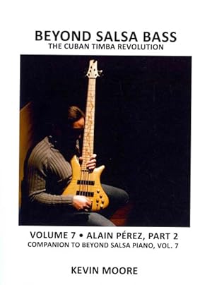 Bild des Verkufers fr Beyond Salsa Bass : The Cuban Timba Revolution: Alain Perez, Companion to Beyond Salsa Piano zum Verkauf von GreatBookPrices